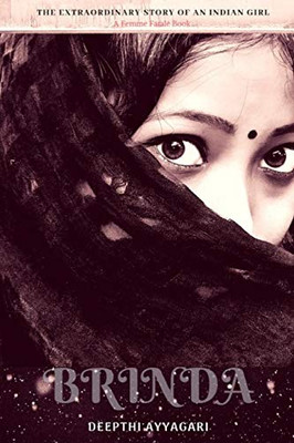 Brinda: The Extraordinary Story Of An Indian Girl (Femme Fatale)