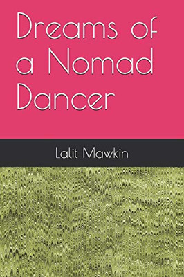 Dreams Of A Nomad Dancer