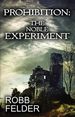 Prohibition The Noble Experiment (Otter Falls Series)