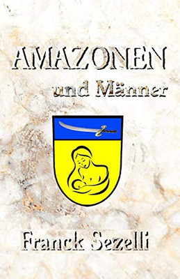 Amazonen Und Männer (German Edition)