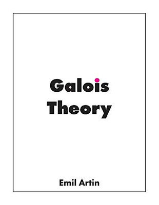 Galois Theory: Lectures Delivered at the University of Notre Dame