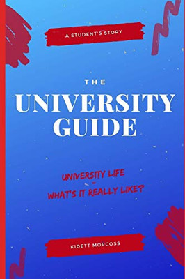 The University Guide: University Life - What Is It Really Like?