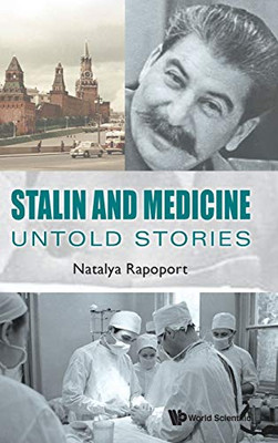 Stalin and Medicine: Untold Stories