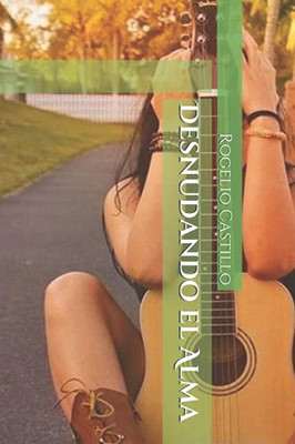 Desnudando El Alma (Spanish Edition)