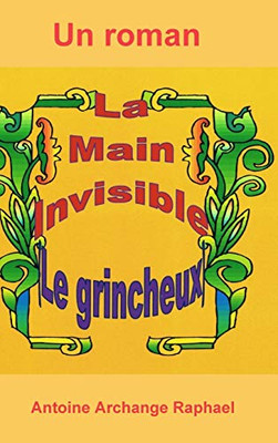 La Main Invisible, Le Grincheux (French Edition)