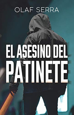 El Asesino Del Patinete (Spanish Edition)