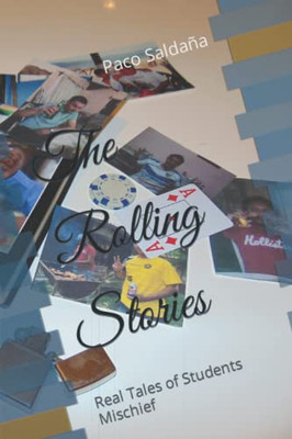 The Rolling Stories: Real Tales Of Students Mischief