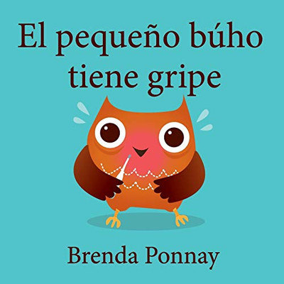 El Pequeño Búho Tiene Gripe (Little Hoo) (Spanish Edition)