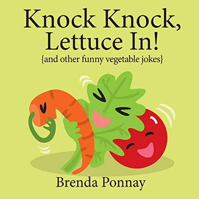 Knock Knock, Lettuce In! (Illustrated Jokes)