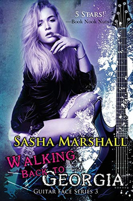 Walking Back To Georgia: The Guitar Face Series, Book 3