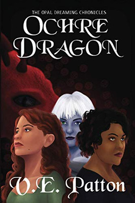 Ochre Dragon (The Opal Dreaming Chronicles)