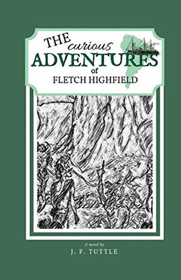 The Curious Adventures Of Fletch Highfield