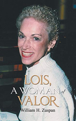 Lois, A Woman of Valor