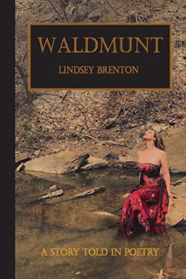 Waldmunt: A Story Told In Poetry