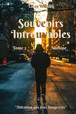 Souvenirs Introuvables: Tome 2 : Antoine (French Edition)
