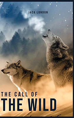The Call of the Wild The Call of the Wild