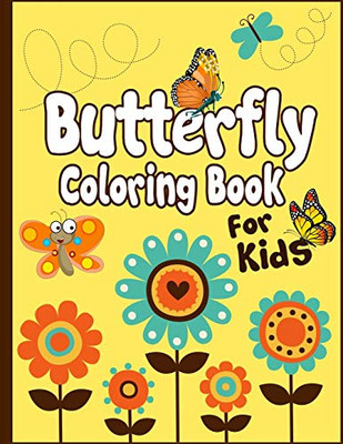 Butterfly Coloring Book For Kids: Cute Butterfly Drawing And Coloring Art Activity Book