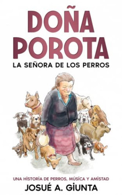 Doña Porota: La Señora De Los Perros (Spanish Edition)