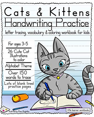 Cats & Kittens Handwriting Practice: Letter Tracing, Vocabulary And Coloring Workbook For Kids (Little Learner Workbooks)