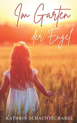 Im Garten Der Engel (German Edition)