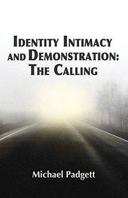 Identity, Intimacy, And Demonstration: The Calling