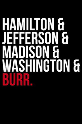 Hamilton & Jefferson & Madison & Washington & Burr.