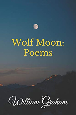 Wolf Moon: Poems (Poetry)