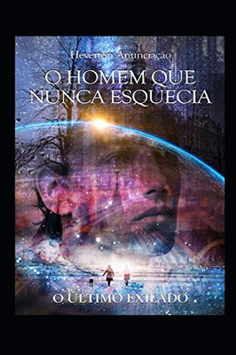O Homem Que Nunca Esquecia: O Último Exilado (Portuguese Edition)