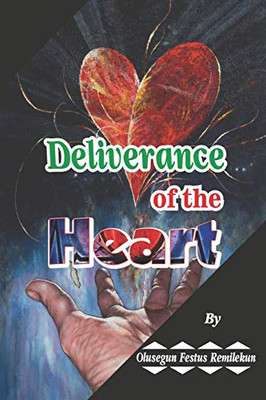 Deliverance Of The Heart