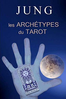 Jung Et Les Archétypes Du Tarot (French Edition)