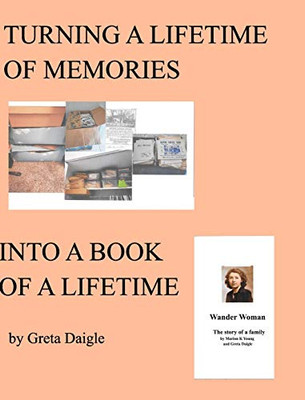 Turning a Lifetime of Memories Into a Book of a Lifetime