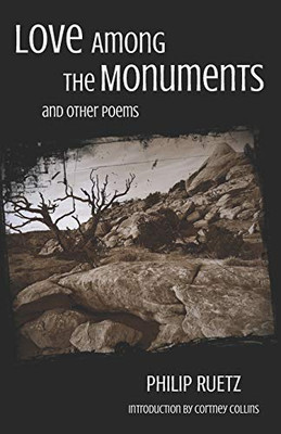 Love Among The Monuments: And Other Poems