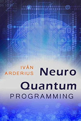 Neuro Quantum Programming