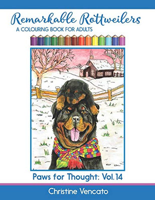 Remarkable Rottweilers: A Colouring Book For Adults (Paws For Thought)