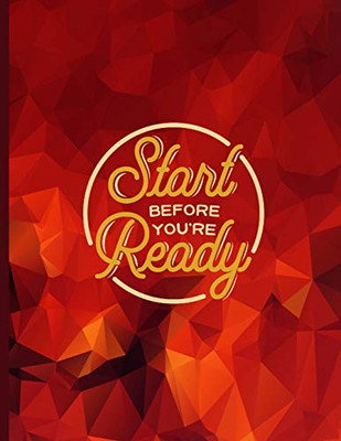 Start Before You'Re Ready: Goal Setting Joural