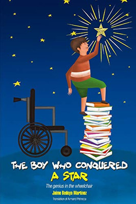 The Boy Who Conquered A Star: The Genius In The Wheelchair