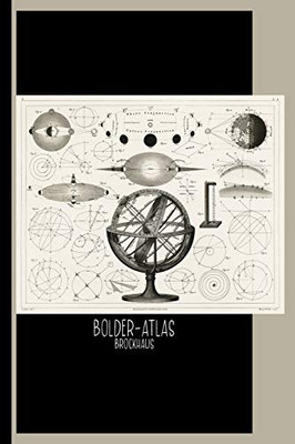 Bolder-Atlas By Brockhaus, Printed In 1849 : Sketch Book: Antique Drawing Of Vintage Astrological Spheres And Charts And Diagrams / Gallery And Museum Art