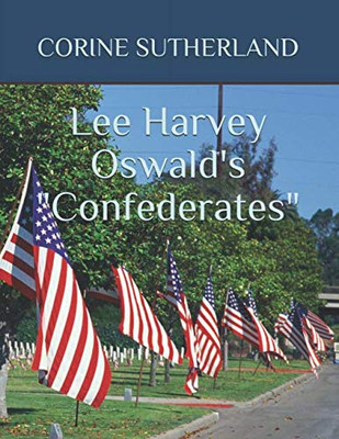 Lee Harvey Oswald'S "Confederates"