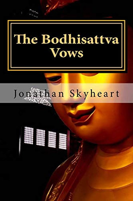 The Bodhisattva Vows (Depth In Zen Dharma Series)