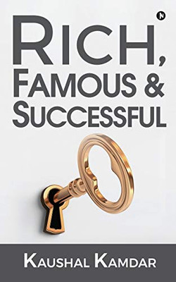 Rich, Famous & Successful