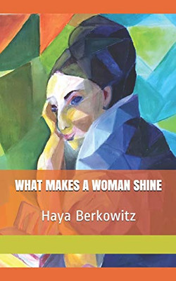 What Makes A Woman Shine (Unforgettable Stories)