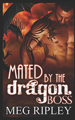 Mated By The Dragon Boss