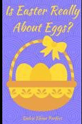 Is Easter Really About Eggs?: Easter (Holiday Seasons)