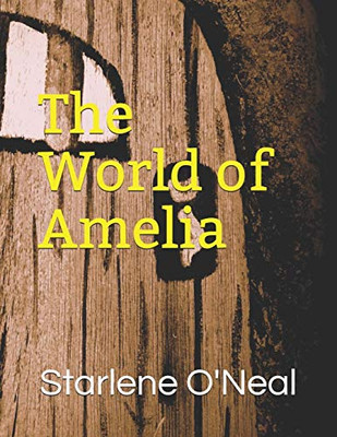 The World Of Amelia (The World Of Amelia Series)