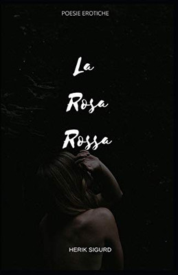La Rosa Rossa (Italian Edition)