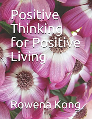 Positive Thinking For Positive Living