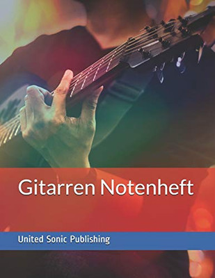 Gitarren Notenheft (German Edition)