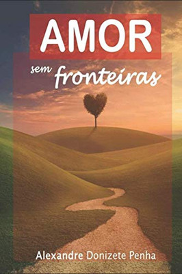 Amor Sem Fronteiras (Portuguese Edition)