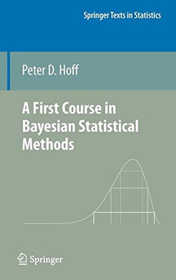 A First Course in Bayesian Statistical Methods (Springer Texts in Statistics)