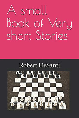 A Small Book Of Very Short Stories